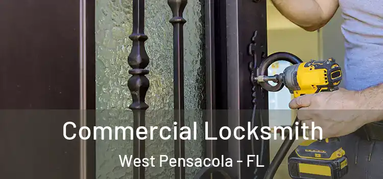 Commercial Locksmith West Pensacola - FL