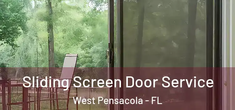 Sliding Screen Door Service West Pensacola - FL